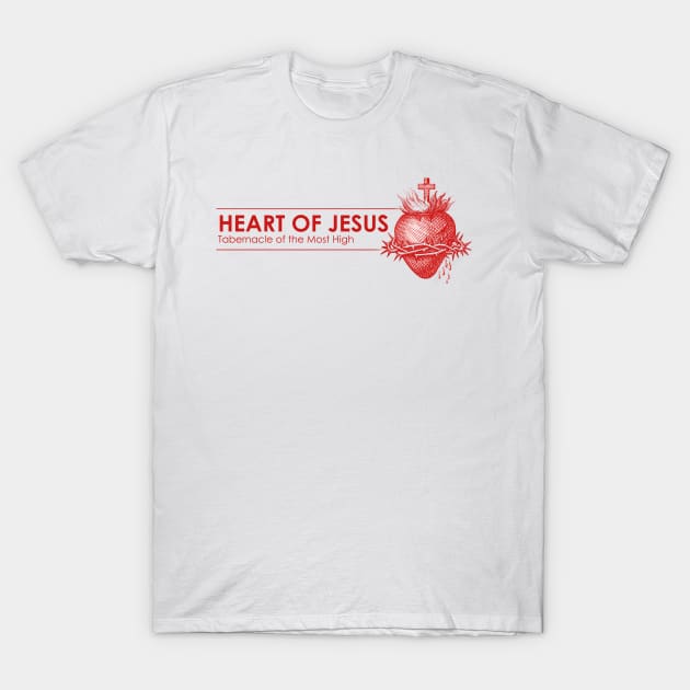 Heart of Jesus - Tabernacle of the Most High T-Shirt by TheCatholicMan